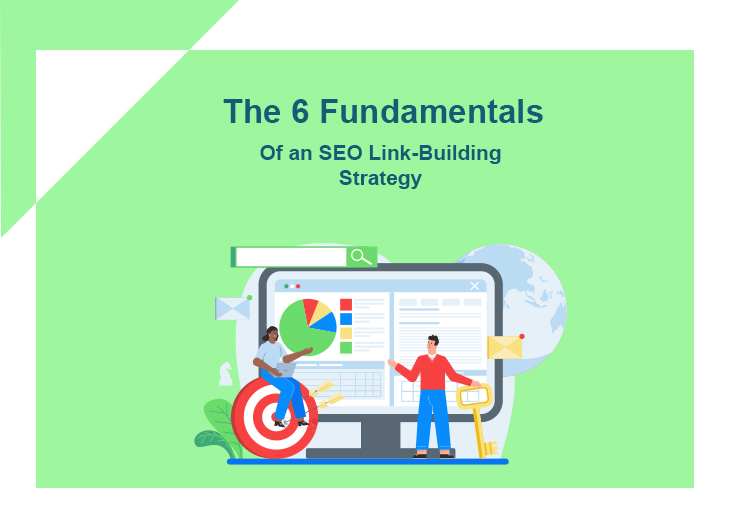 The 6 Fundamentals of an SEO Link-Building Strategy